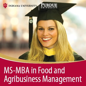 MS-MBA in Food and Agribusiness Management Purdue University - Center for  Food and Agricultural Business